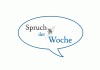 Spruch der Woche